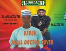Music:Uzobu (small doctor cover) By Jamoxstar