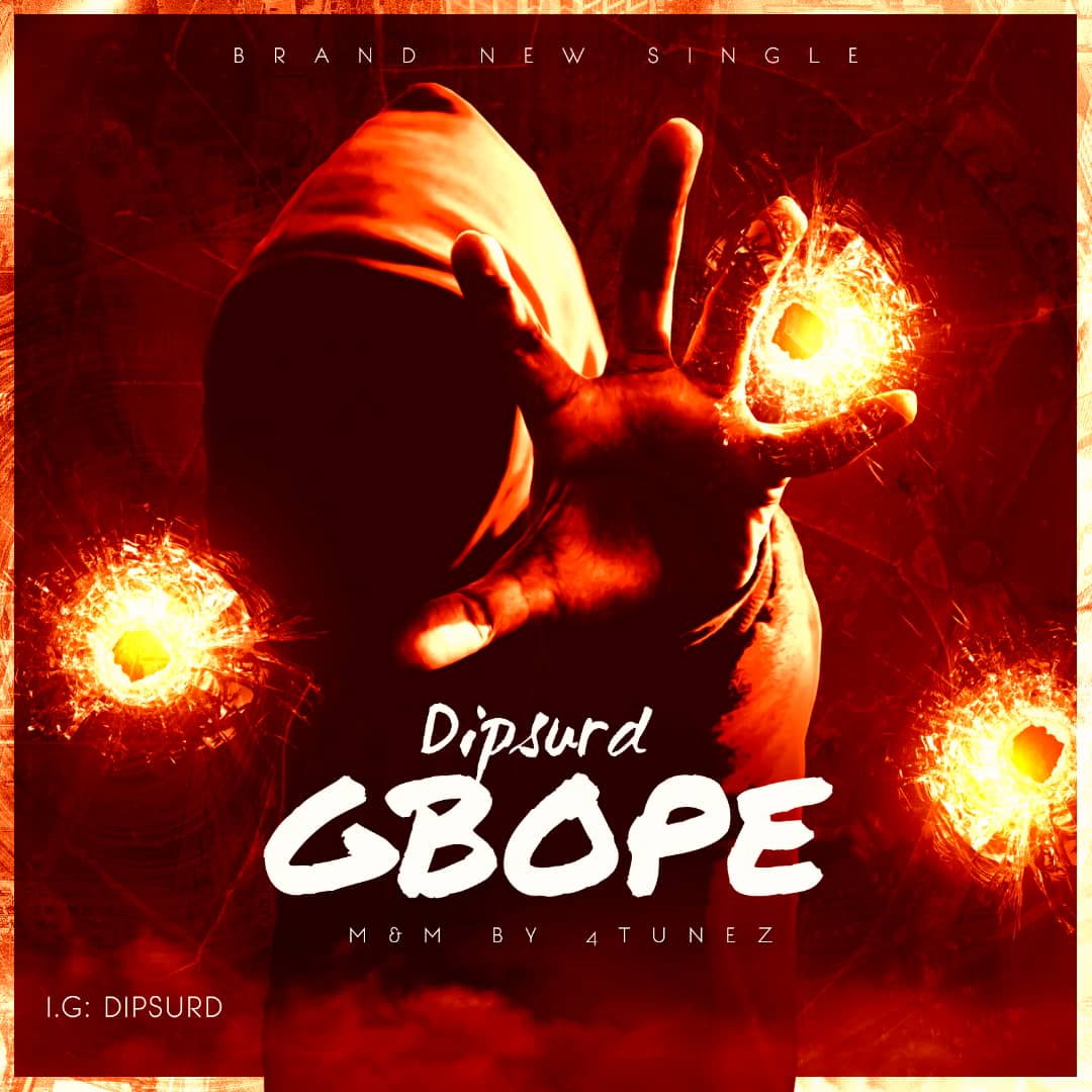 Music  - Gbope by Dipsurd
